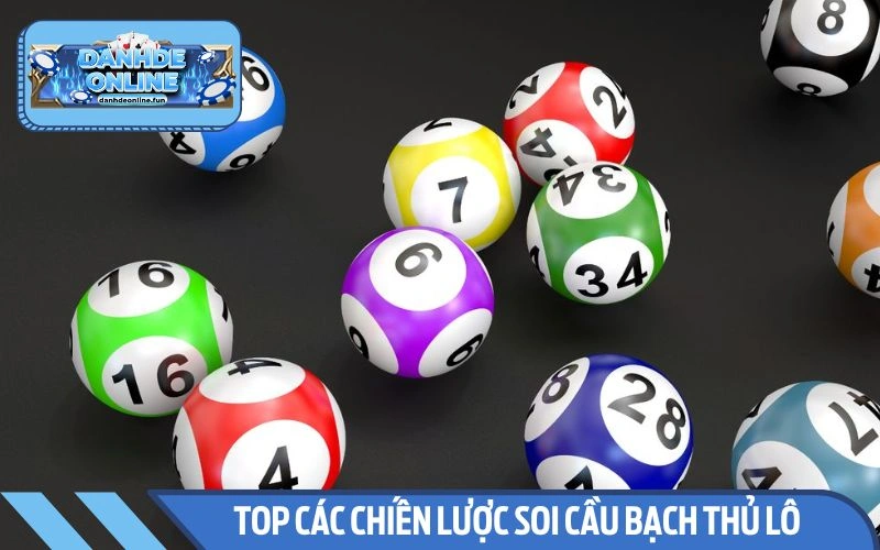 Chiến lược soi cầu lô bạch thủ thường gặp