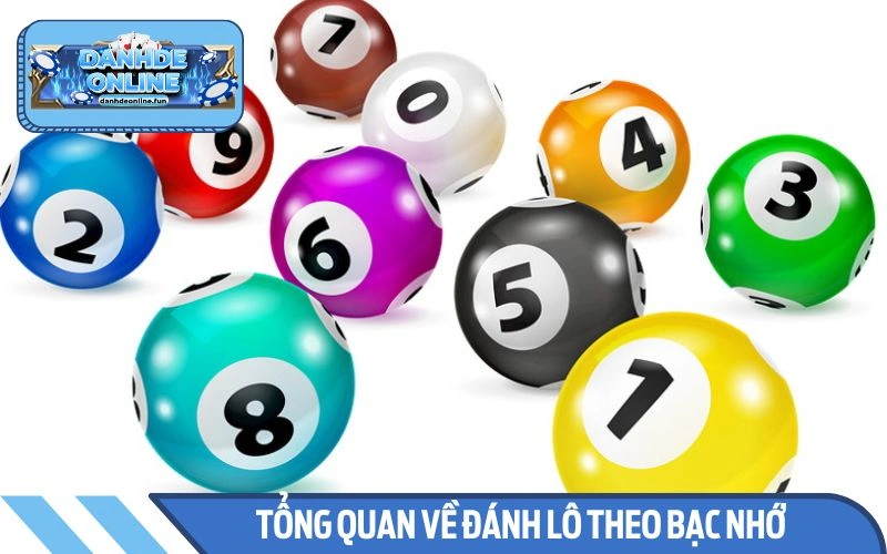 Tổng quan về cách đánh lô theo hình thức bạc nhớ