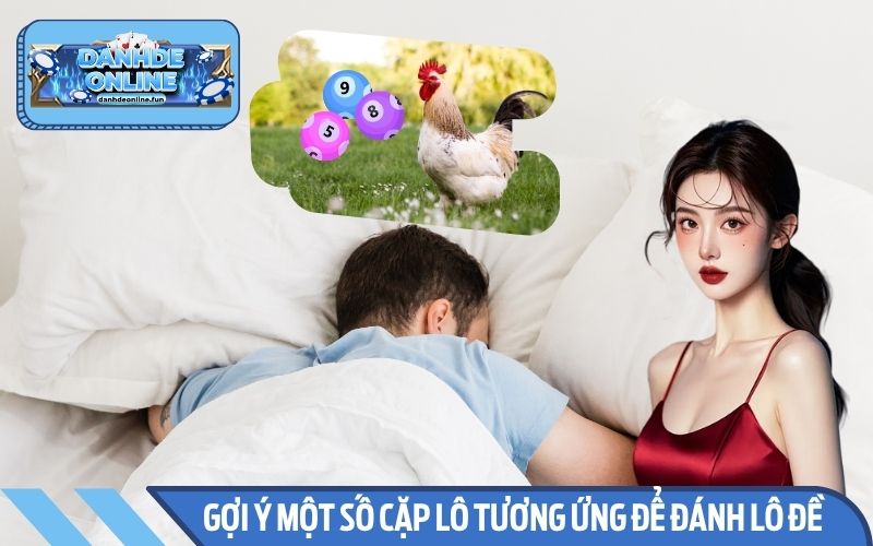 Gợi ý một số cặp lô tương ứng để đánh lô đề dễ thắng
