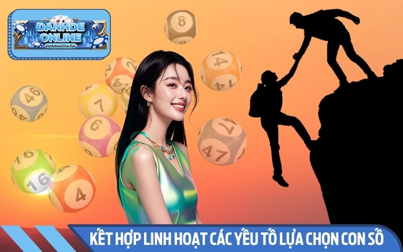 Kết hợp linh hoạt các yếu tố tăng khả năng lựa chọn con số trúng