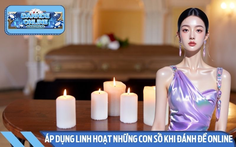 Áp dụng linh hoạt những con số khi đánh đề online