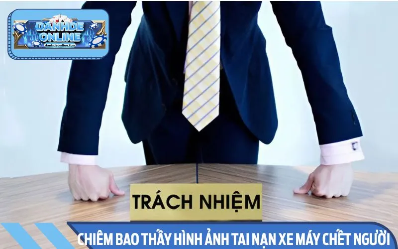 Mơ thấy tai nạn xe máy chết người nhắc nhở về trách nhiệm của bản thân