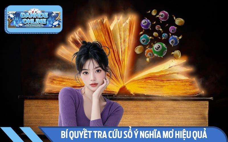 Bí quyết tra cứu sổ ý nghĩa mơ hiệu quả