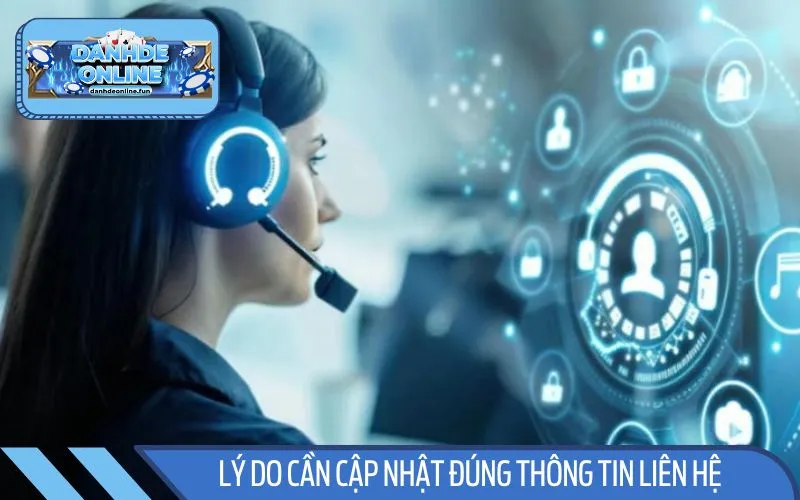 Lý do hội viên cần cập nhật đúng thông tin liên hệ